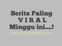 2 Berita Viral Minggu Ini : Dari Carok Ranuyoso Hingga Begal Di Kabuaran