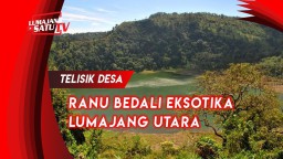 Video : Ranu Bedali Eksotika Lumajang Utara