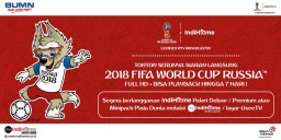 IndiHome Siarkan Piala Dunia, Ayo..! Buruan Pasang Baru