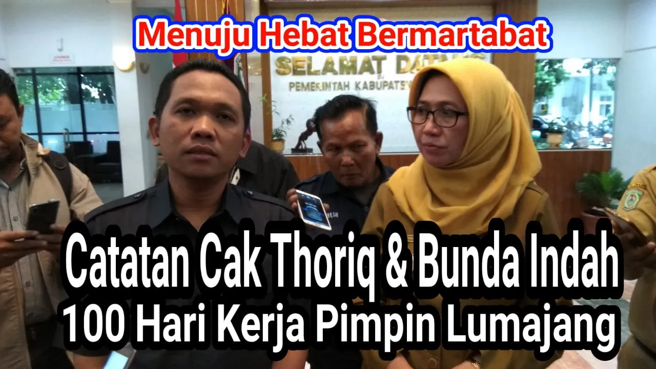 Video : Catatan 100 Hari Kerja Cak Thoriq dan Bunda Indah Pimpin Lumajang