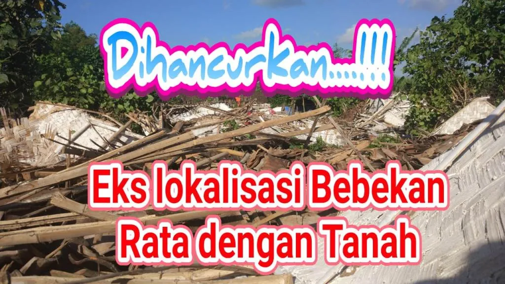 Video : Lokalisasi Liar Bebekan Kabuaran Rata dengan Tanah