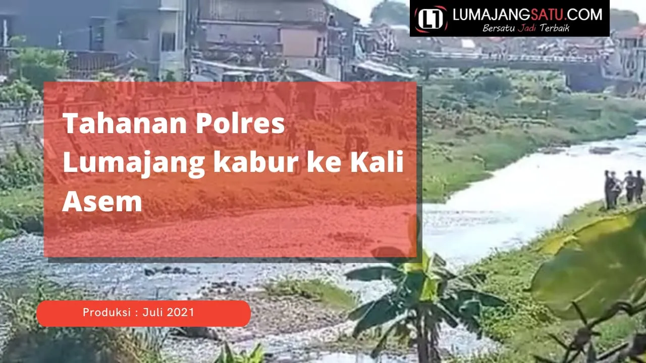 Video : Tahanan Polres Lumajang Kabur ke Kaliasem