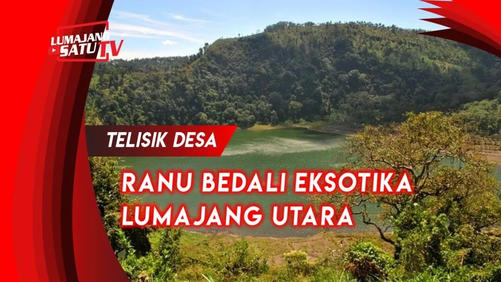 Video : Ranu Bedali Eksotika Lumajang Utara