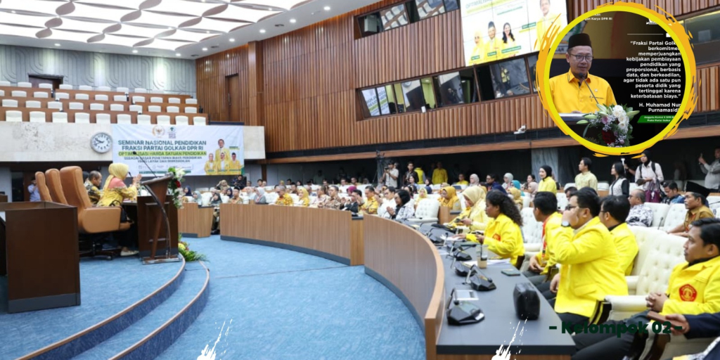 Fraksi Partai Golkar DPR RI menginisiasi Seminar Nasional Pendidikan bertajuk Optimalisasi Harga Satuan Pendidikan sebagai Dasar Penetapan Biaya Pendidikan yang Layak dan Berkeadilan